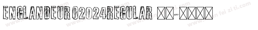 EnglandEuro2024Regular 字体字体转换